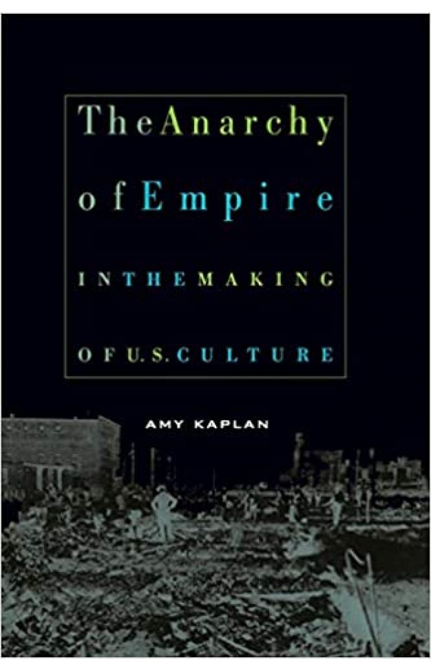 The Anarchy of Empire in the Making of U.S. Culture